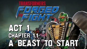 Transformers Forged To Fight -  ACT 1 - Chapter 1.1 - A Beast To Start