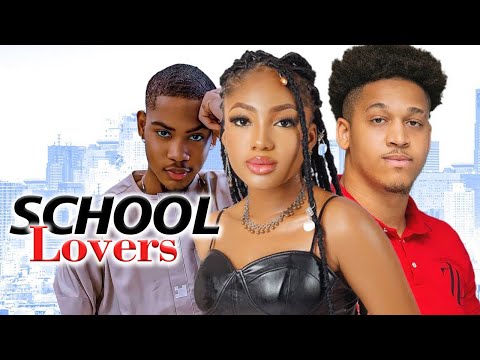 SCHOOL LOVERS  – CLINTON JOSHUA, CHINENYE NNEBE, ERONINI  I latest 2024 nigerian movie