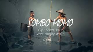 Sombo Momo - Angky Wa'u (Lirik)