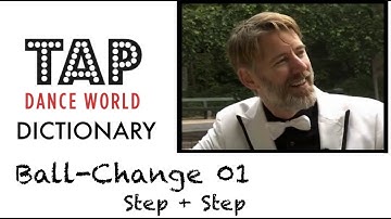 Tap Dance Dictionary  / BALL CHANGE 01 Step + Step / Tutoriel claquettes - Tutorial TDW