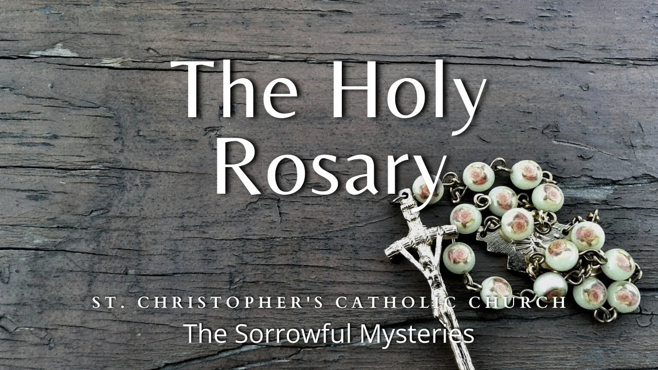 the-holy-rosary-sorrowful-mysteries-tuesday-youtube