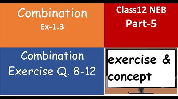Combination Exercise Q. 8-12 - Combination Class 12 Ex. 1.3 Part 5
