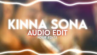 Kinna Sona - T series [Edit Audio]