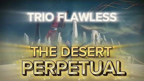 Trio Flawless The Desert Perpetual | Season: Reclamation
