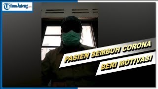 Pasien Sembuh Corona di Tegal Beri Motivasi Lewat Video