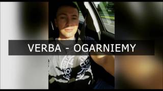Смотреть клип Verba - Ogarniemy (2016)