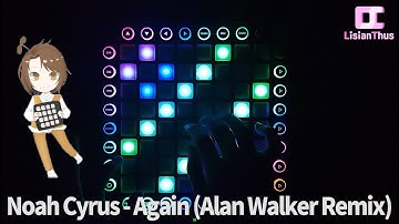 Noah Cyrus - Again (Alan Walker Remix) / LaunchPad Pro cover (4K)/Unipad