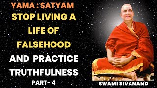 Break Free from Deception and Embrace a Life of Truthfulness. By Swami Sivananda