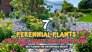 UNSTOPPABLE BEAUTY: 7 PERENNIAL PLANTS THAT WILL AMAZE YOU EVERY YEAR!  // Gardening Tips