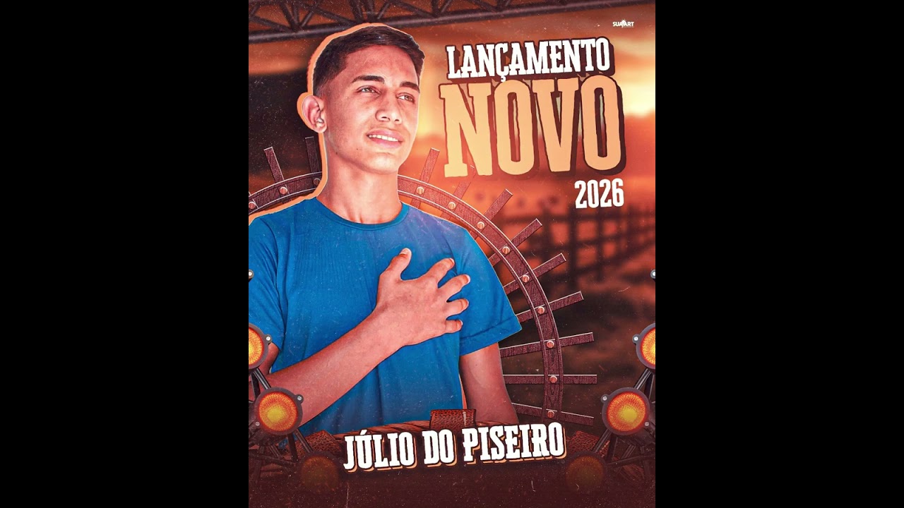 JULIO DO PISEIRO- LANÇAMENTO NOVO 2026