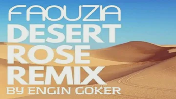 Sting..feat Faouzia-Desert Rose (Engin Göker Remix)