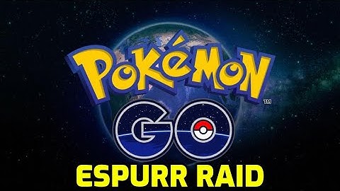 Pokémon GO - Espurr Raid