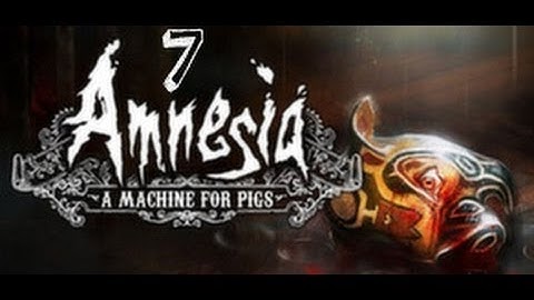 Amnesia - A machine for pigs Part 7 [nc] Gameplay Walkthrough