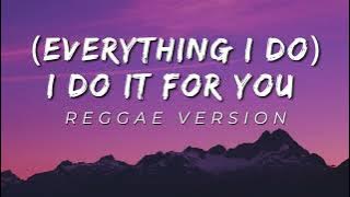 EVERYTHING I DO - REGGAE REMIX [[ DJ SOYMIX ]]