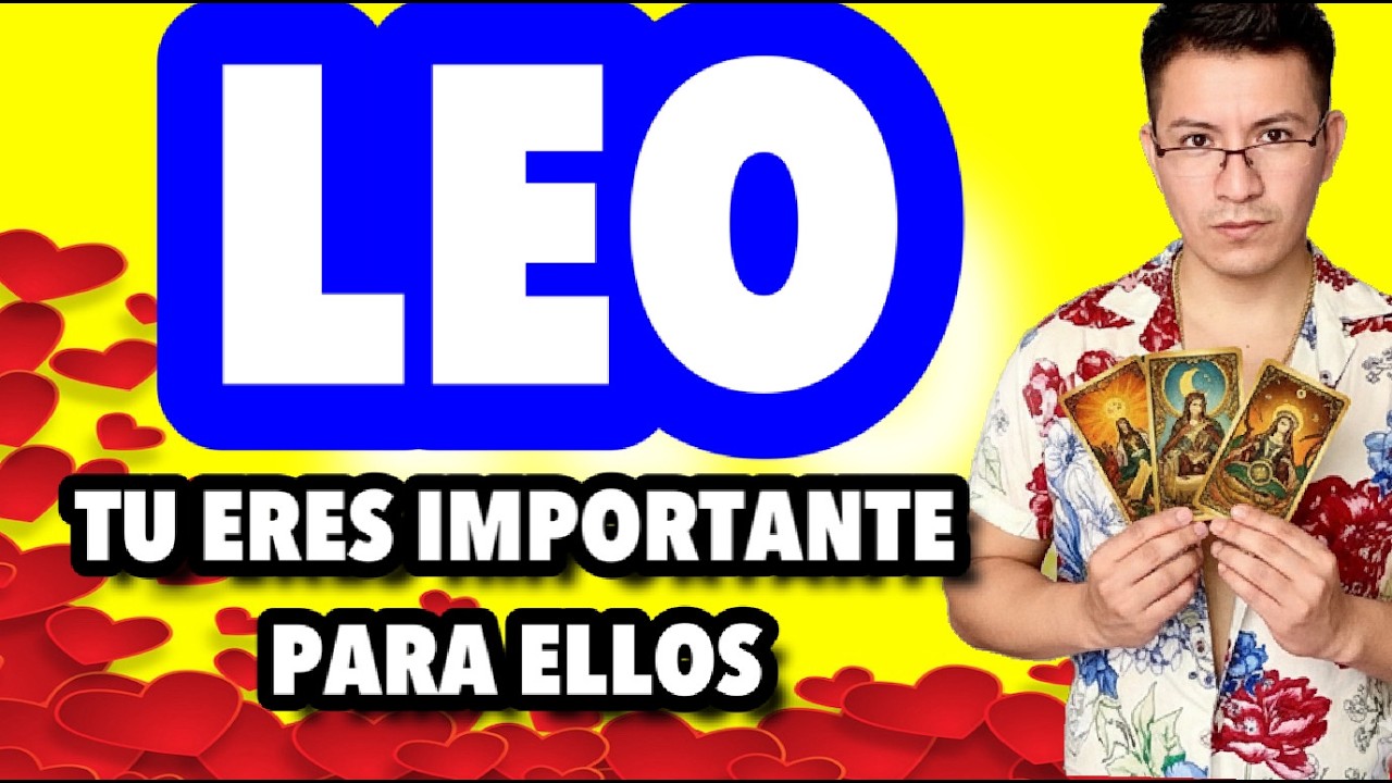 LEO ♌️ SORPRESA ‼️ ELLOS TE DIRAN TODO LO QUE SIENTEN POR TI 😱 - YouTube