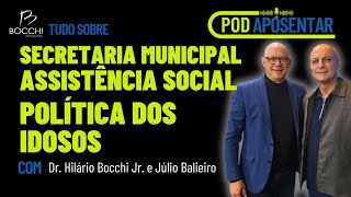 Retirement Program. Social Assistance / Elderly Policy. Ft. Secretary Júlio Balieiro