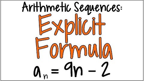 How to Find the Explicit Formula of an Arithmetic Sequence