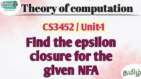 Find the epsilon closure for the given NFA in theory of computation tamil||CS3452||TOC. #toc