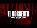 Reik, Carin Leon - El Correcto (Letra/Lyrics)