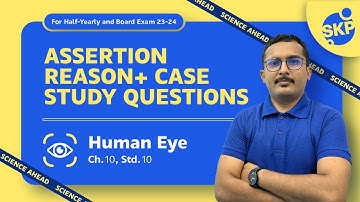 Human Eye and colorful world | Assertion Reason + Case Based + Objectives  | Class 10 Science CBSE
