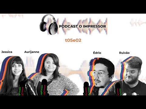 Impressão, Moda, Design e E-commerce | Podcast O Impressor | t05e02