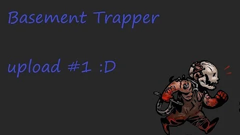 Basement Trapper Gameplay Highlights!