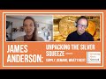 James Anderson: Unpacking the Silver Squeeze — Supply, Demand, What's Next