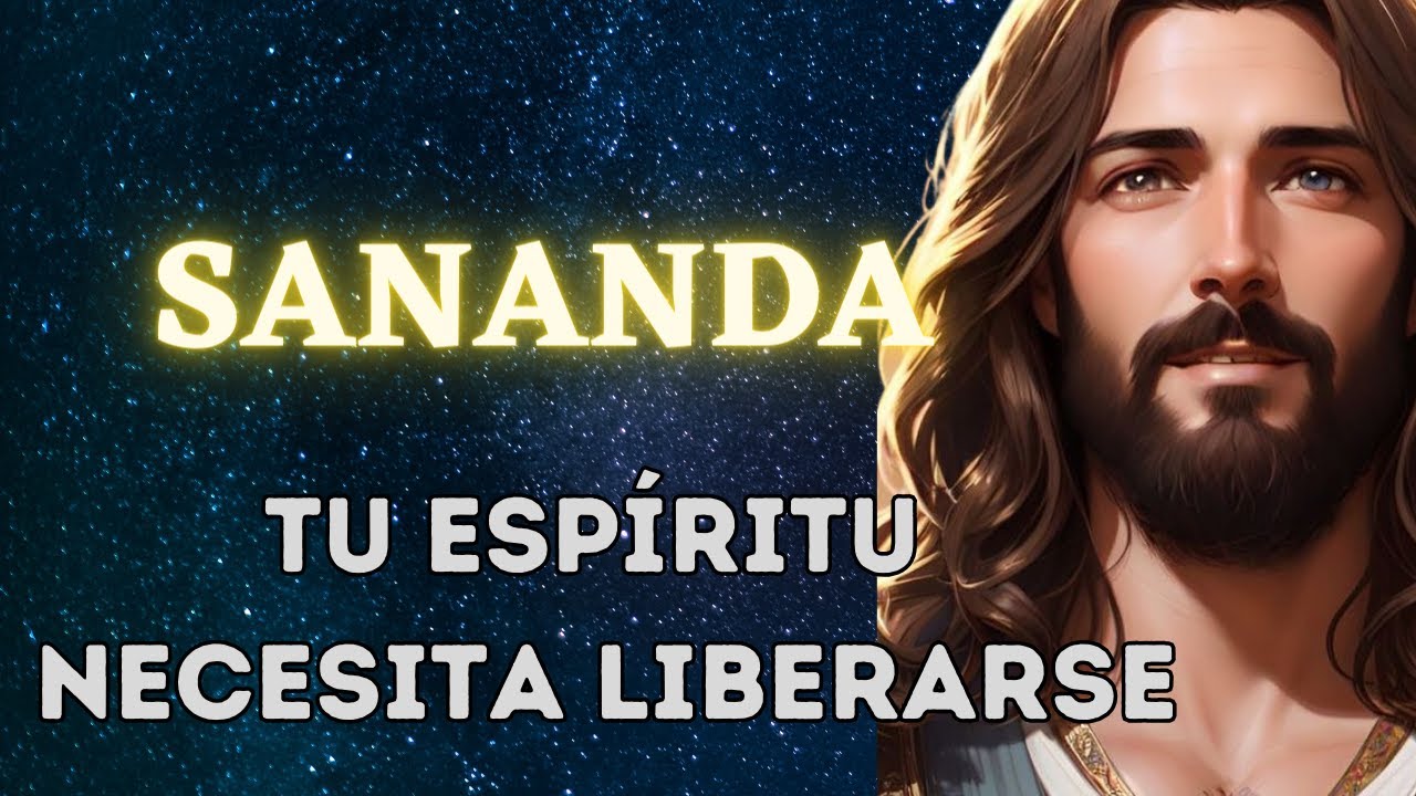 SANANDA | NECESITAS LIBERARTE 🌍 La Gloria del Yo Soy - YouTube