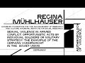 Regina Mühlhäuser. Sexual Violence in Armed Conflict