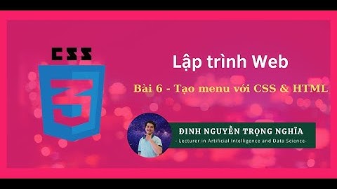 Bài 6 - Tạo menu bằng CSS