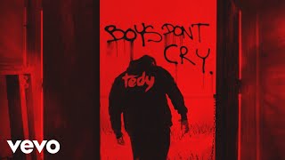 Tedy - Boys Don't Cry (Official Audio)