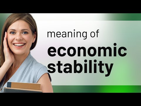 Understanding Economic Stability: A Key Concept in Economics