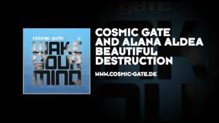 Cosmic Gate With Alana Aldea - Beautiful Destruction