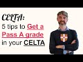 5 Tips To Get An "A" On Your CELTA Course! | Pass CELTA With a Perfect Score | Cambridge Teacher #1