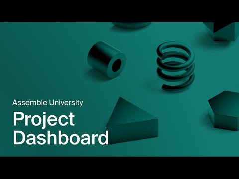 Intro to the Project Dashboard in Assemble - video from Assemble