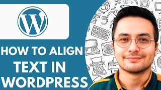 How to Align Text in Wordpress   - 2025 (Guide for Beginners)