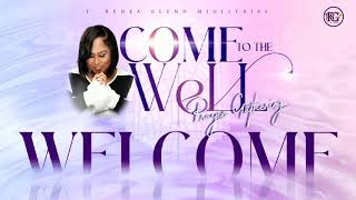 Come to the Well | Friday Night 2/23/24
