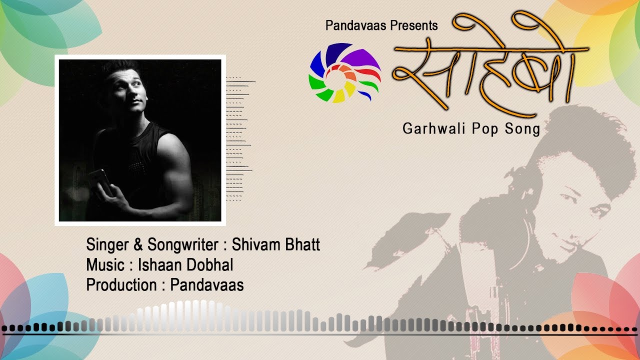 Sahebo  Shivam Bhatt  Music  Ishaan Dobhal  Pandavaas