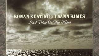 Ronan Keating ft.LeAnn Rimes - Last Thing On My Mind