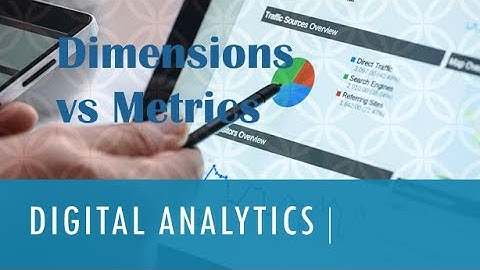 Google Analytics Dimensions vs Metrics