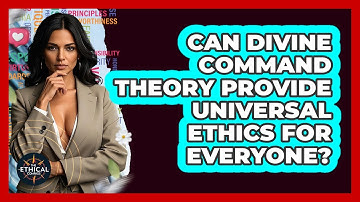 Can Divine Command Theory Provide Universal Ethics For Everyone? - The Ethical Compass