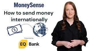 How to send money internationally by MoneySense Canada 174 views 1 year ago 2 minutes, 13 seconds