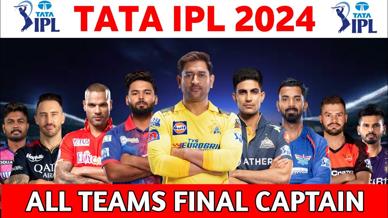IPL 2024 All Teams Final Captains List | IPL 2024 All 10 Teams Captains Name | All Captains IPL 2024