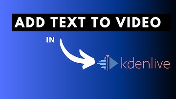 How to Add Text to a Video in Kdenlive - Kdenlive Tutorial