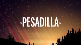 Video thumbnail of "Camilo - Pesadilla (Letra/Lyrics)"