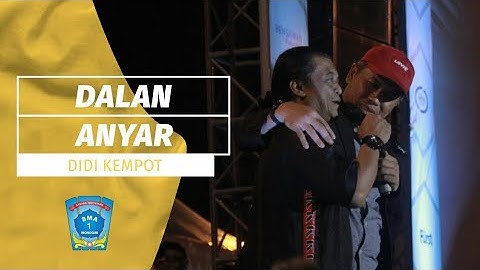 DALAN ANYAR - DIDI KEMPOT LIVE IN INSPIRATION#1 CONCERT - HUT SMA N 1 WONOGIRI KE-57