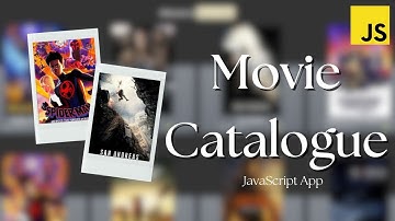 Build JavaScript App: Movie Catalogue App with Vanilla JavaScript for Beginners