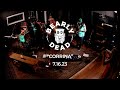 Bearly Dead - Corrina - Live From The Den