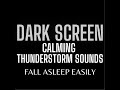 Calming thunderstorm sounds dark screen