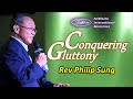 Conquering gluttony  rev philip sung